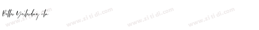 Better Yesterday ita字体转换
